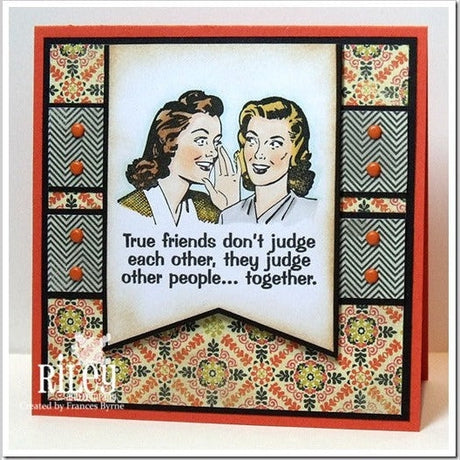 True Friends Don’t Judge Cling Stamp by Riley & Co RETIRED AND HARD TO FIND!