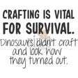 Crafting is Vital for Survival Cling Stamp by Riley & Co