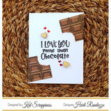 I Love Chocolate Sentiment Stamp Set by Kat Scrappiness - Kat Scrappiness