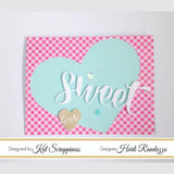 Sweet Word & Sentiment Die by Kat Scrappiness - Kat Scrappiness