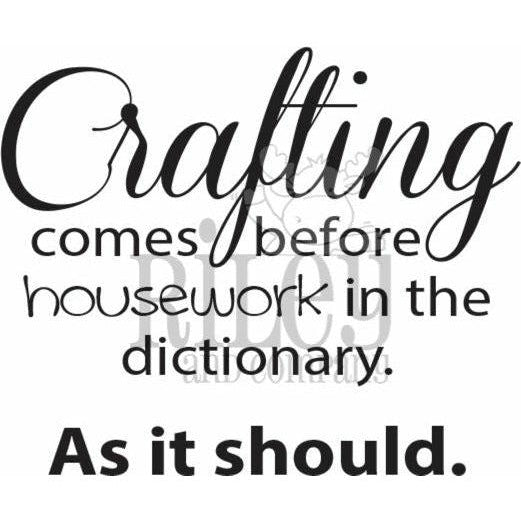 Crafting Comes Before Housework Cling Stamp by Riley & Co