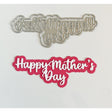 Happy Mother's Day Horizontal Word with Shadow Craft Die