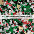 All the Trimmings Sequin Mix