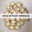 Eggs on Toast Sprinkles - CLEARANCE!