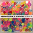 Mini Ornate Rainbow Jewel Mix