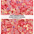 Pink Lemonade Solid Round Confetti Sequin Mix