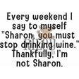 I'm Not Sharon Cling Stamp by Riley & Co