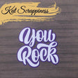 You Rock w/Shadow Die by Kat Scrappiness - Kat Scrappiness